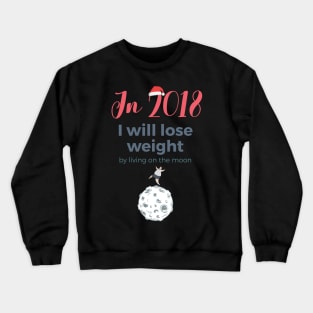 New Year 2018 resolution: moon Crewneck Sweatshirt